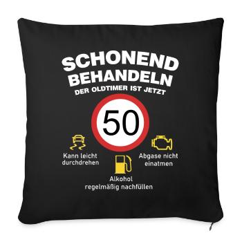 Der Oldtimer wird 50 Jahre alt Auto Sprüche - Sofakissenbezug 45 x 45 cm - Schwarz - Vorne