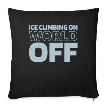 Eisklettern Ice Climbing On World Off - Sofakissenbezug 45 x 45 cm - Schwarz - Vorne