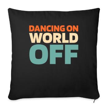 Dancing Dancers Dancing On World Off - Sofa pillowcase 17,3'' x 17,3'' (45 x 45 cm) - black - Front