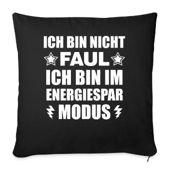 Ich bin nicht Faul ich bin im Energiesparmodus - Sofakissenbezug 45 x 45 cm - Schwarz - Vorne