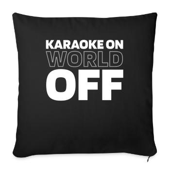 Karaoke Karaoke On World Off - Sofa pillowcase 17,3'' x 17,3'' (45 x 45 cm) - black - Front