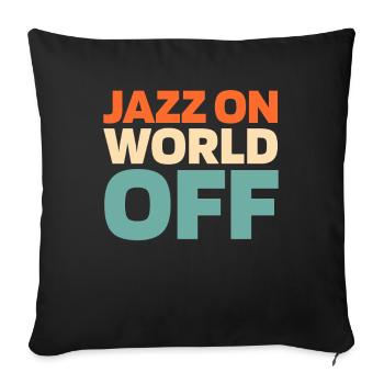 Jazz Music Jazz On World Off - Sofa pillowcase 17,3'' x 17,3'' (45 x 45 cm) - black - Front