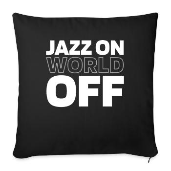 Jazz Music Jazz On World Off - Sofa pillowcase 17,3'' x 17,3'' (45 x 45 cm) - black - Front