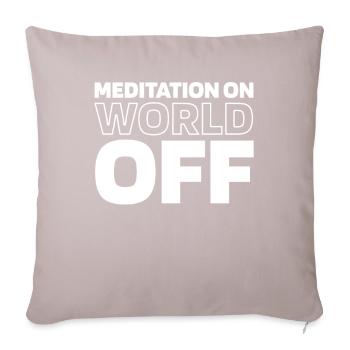 Meditation Meditieren Meditation On World Off - Sofa pillowcase 17,3'' x 17,3'' (45 x 45 cm) - light taupe - Front