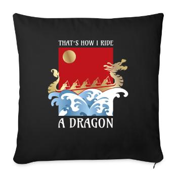 How Ride A Dragon Dragon Boat Dragonboat - Sofa pillowcase 17,3'' x 17,3'' (45 x 45 cm) - black - Front