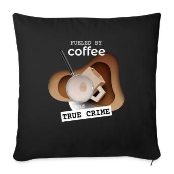 Café et vrais fans de crimes - Housse de coussin décorative 45 x 45 cm - noir - Devant