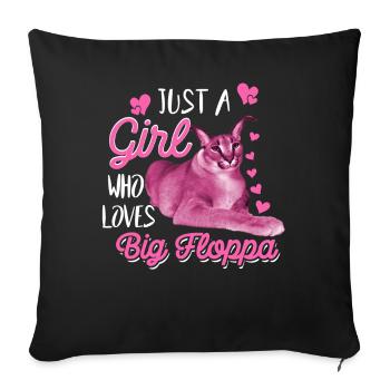 Big Floppa Caracal Cat Meme Girl Who Loves Big Flo - Sofakissenbezug 45 x 45 cm - Schwarz - Vorne