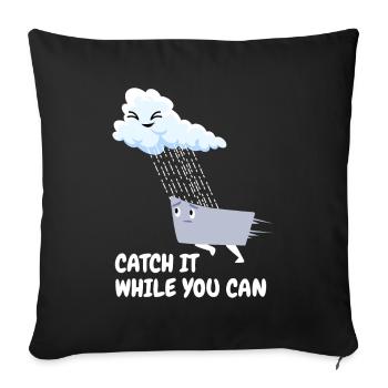 While You Can Rainwater Harvesting - Sofakissenbezug 45 x 45 cm - Schwarz - Vorne