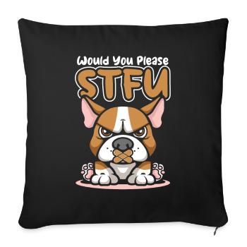 Bull Terrier Stfu Would You Please Shut Up - Sofakissenbezug 45 x 45 cm - Schwarz - Vorne