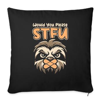 Faultier Stfu Would You Please Shut Up - Sofakissenbezug 45 x 45 cm - Schwarz - Vorne