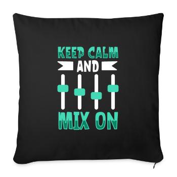 Restez calme et continuez à mixer - Ingénieur du son - Housse de coussin décorative 45 x 45 cm - noir - Devant