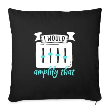 I would amplify this - sound engineer - Sofa pillowcase 17,3'' x 17,3'' (45 x 45 cm) - black - Front