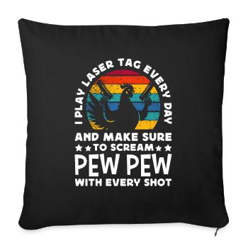 Laser Tag Every Day Pew Pew Chicken Lasergame - Sofa pillowcase 17,3'' x 17,3'' (45 x 45 cm) - black - Front
