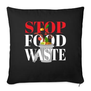 Stop Food Waste Essen Verschwendung - Sofakissenbezug 45 x 45 cm - Schwarz - Vorne