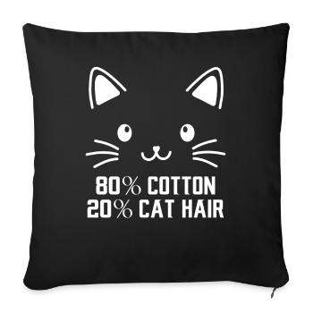 80% Cotton 20% Cat Hair funny Cats Sayings - Sofa pillowcase 17,3'' x 17,3'' (45 x 45 cm) - black - Front