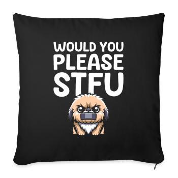 Pekingese Stfu Would You Please Shut Up - Sofa pillowcase 17,3'' x 17,3'' (45 x 45 cm) - black - Front