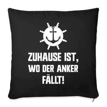 Zu Hause ist wo der Anker fällt - Sofakissenbezug 45 x 45 cm - Schwarz - Vorne