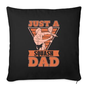 Squash Just A Squash Dad - Sofakissenbezug 45 x 45 cm - Schwarz - Vorne