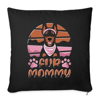 Doberman Mom Dog Mom For Mommy - Sofa pillowcase 17,3'' x 17,3'' (45 x 45 cm) - black - Front
