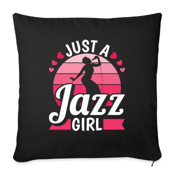 Jazz Music Just A Jazz Girl - Sofa pillowcase 17,3'' x 17,3'' (45 x 45 cm) - black - Front