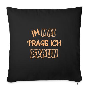 En mai, je porte du marron en disant la couleur marron - Housse de coussin décorative 45 x 45 cm - noir - Devant