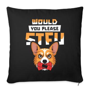 Corgi Stfu Would You Please Shut Up - Sofakissenbezug 45 x 45 cm - Schwarz - Vorne