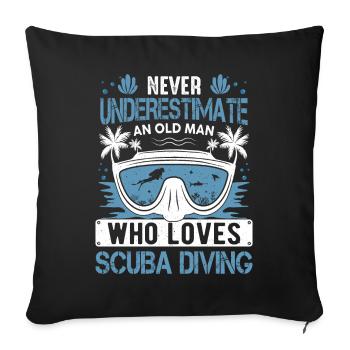 Never Underestimate An Old Man Diver Scuba Diving - Sofa pillowcase 17,3'' x 17,3'' (45 x 45 cm) - black - Front