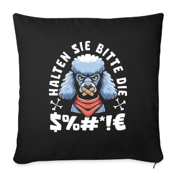Poodles please shut up - Sofa pillowcase 17,3'' x 17,3'' (45 x 45 cm) - black - Front