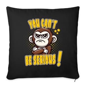Vous ne pouvez pas être sérieux !: Funny Monkey Design - Housse de coussin décorative 45 x 45 cm - noir - Devant