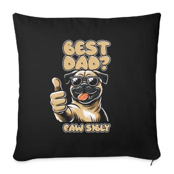 Pug Dog Father Best Dad Pawsibly - Sofa pillowcase 17,3'' x 17,3'' (45 x 45 cm) - black - Front