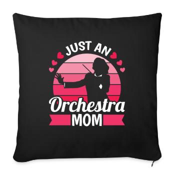 Orchester Mutter Just An Orchestra Mom - Sofakissenbezug 45 x 45 cm - Schwarz - Vorne