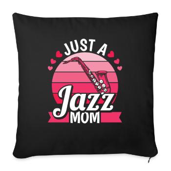Jazz Music Just A Jazz Mom - Sofa pillowcase 17,3'' x 17,3'' (45 x 45 cm) - black - Front