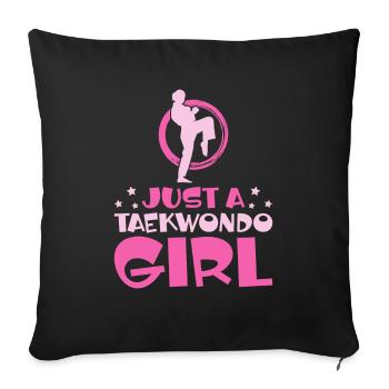 Taekwondo Just A Taekwondo Girl - Sofa pillowcase 17,3'' x 17,3'' (45 x 45 cm) - black - Front