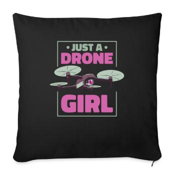 Drone Quadcopter Just A Drone Girl - Sofa pillowcase 17,3'' x 17,3'' (45 x 45 cm) - black - Front