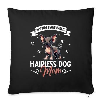 Hairless Dog Mom - Sofa pillowcase 17,3'' x 17,3'' (45 x 45 cm) - black - Front