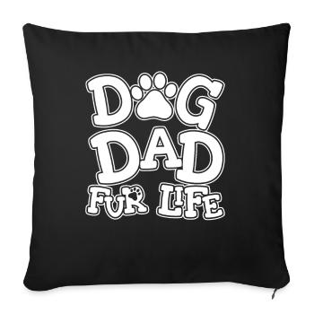 Dog Four-legged Dog Dad for Life - Sofa pillowcase 17,3'' x 17,3'' (45 x 45 cm) - black - Front