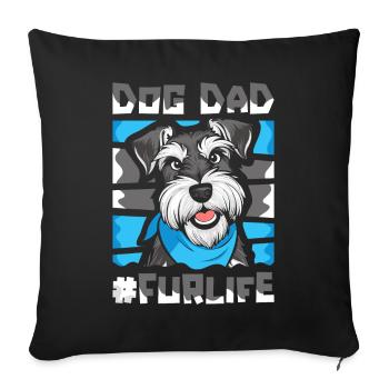 Schnauzer Dad Dog Dad For Life - Sofa pillowcase 17,3'' x 17,3'' (45 x 45 cm) - black - Front