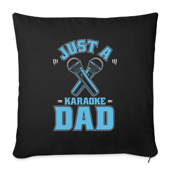 Karaoke Just A Karaoke Dad - Sofa pillowcase 17,3'' x 17,3'' (45 x 45 cm) - black - Front