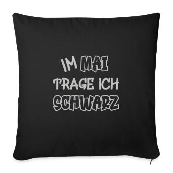 En mai, je porte du noir en disant couleur noire - Housse de coussin décorative 45 x 45 cm - noir - Devant