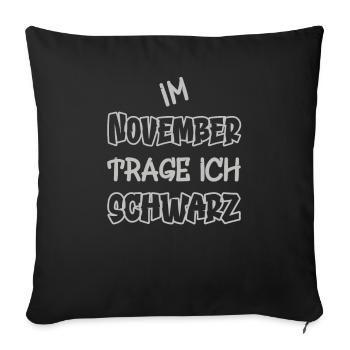 En novembre, je porte du noir en disant couleur noire - Housse de coussin décorative 45 x 45 cm - noir - Devant