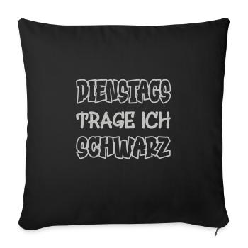 Le mardi, je porte du noir Dire couleur noir - Housse de coussin décorative 45 x 45 cm - noir - Devant