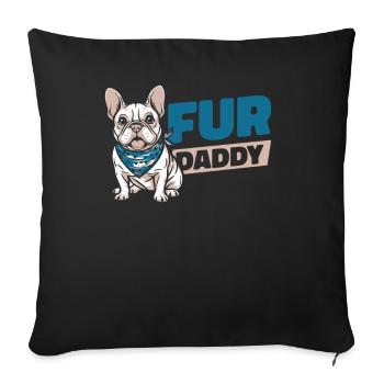 French Bulldog Dog Dad For Daddy - Sofa pillowcase 17,3'' x 17,3'' (45 x 45 cm) - black - Front