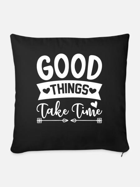 Good things take time - Sofakissenbezug 45 x 45 cm - Schwarz