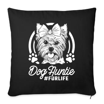 Yorkshire Terrier Dog Aunt Fur Life - Sofakissenbezug 45 x 45 cm - Schwarz - Vorne