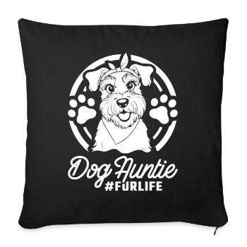Schnauzer Chien Chien Tante Pour La Vie - Housse de coussin décorative 45 x 45 cm - noir - Devant