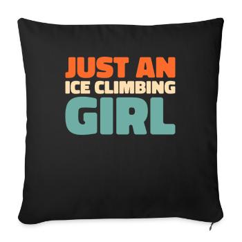 Eisklettern Just An Ice Climbing Girl - Sofakissenbezug 45 x 45 cm - Schwarz - Vorne