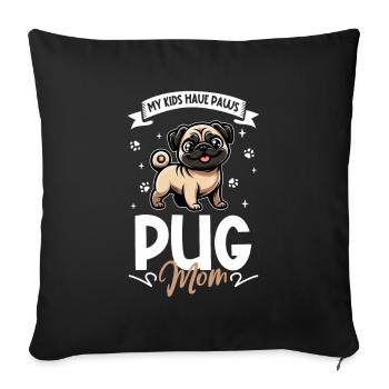 Pug Mom - Sofa pillowcase 17,3'' x 17,3'' (45 x 45 cm) - black - Front