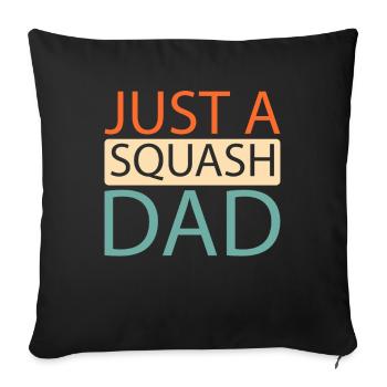 Squash Just A Squash Dad - Sofakissenbezug 45 x 45 cm - Schwarz - Vorne