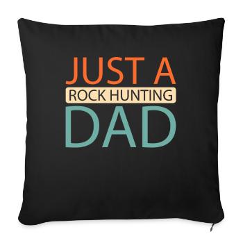 Geologe Steinsammler Just A Rock Hunting Dad - Sofakissenbezug 45 x 45 cm - Schwarz - Vorne