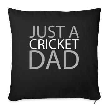 Cricket Just A Cricket Dad - Sofa pillowcase 17,3'' x 17,3'' (45 x 45 cm) - black - Front